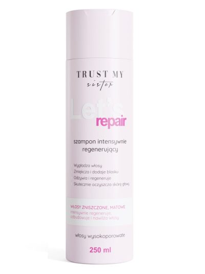 Trust My Sister Let's Repair szampon do włosów wysokoporowatych intensywnie regenerujący 250ml
