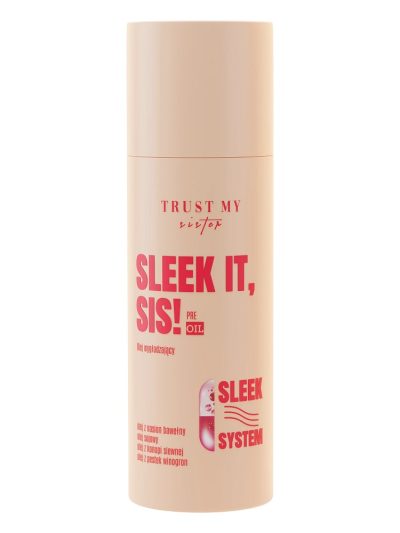 Trust My Sister Sleek It olej wygładzający 100ml